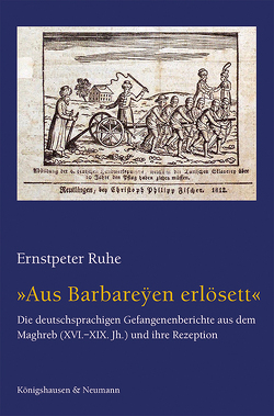 »Aus Barbareÿen erlösett« von Ruhe,  Ernstpeter