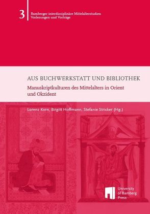 Aus Buchwerkstatt und Bibliothek von Hoffmann,  Birgitt, Korn,  Lorenz, Stricker,  Stefanie