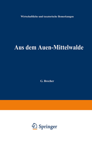 Aus dem Auen-Mittelwalde von Brecher,  G.