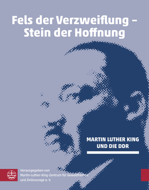 Fels der Verzweiflung – Stein der Hoffnung von Martin-Luther-King-Zentrum für Gewaltfreiheit und Zivilcourage e.V.