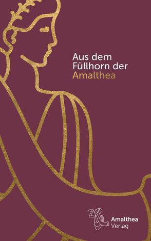 Aus dem Füllhorn der Amalthea von Sippl,  Carmen