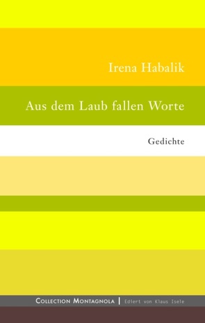 Aus dem Laub fallen Worte von Habalik,  Irena