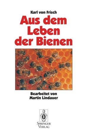 Aus Dem Leben der Bienen von Frisch,  Karl v., Lindauer,  M.
