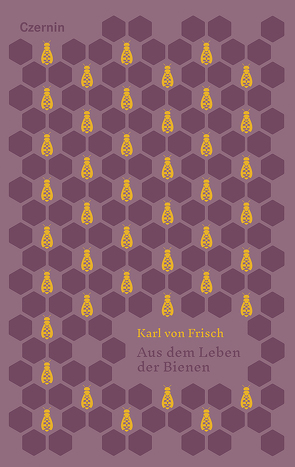 Aus dem Leben der Bienen von Daumer,  Karl, Roth,  Gerhard, von Frisch,  Karl