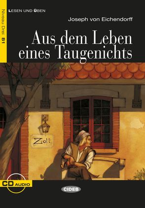 Aus dem Leben eines Taugenichts von Seiffarth,  Achim, von Eichendorff,  Joseph