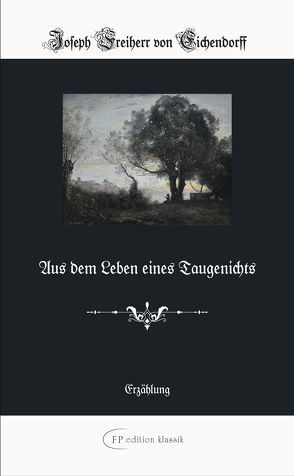 Aus dem Leben eines Taugenichts von Corot,  Jean-Baptiste Camille, Eichendorff Freiherr von,  Joseph, Looschen,  Hans