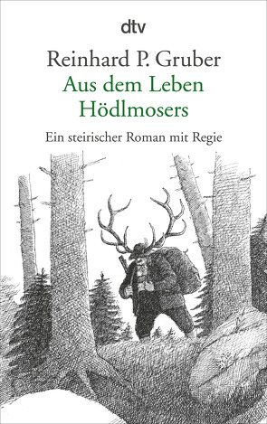 Aus dem Leben Hödlmosers von Gruber,  Reinhard P