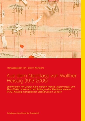 Aus dem Nachlass von Walther Heissig (1913-2005) von Walravens,  Hartmut