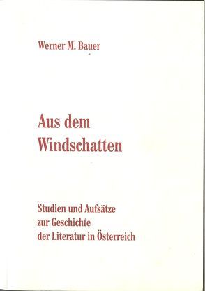 Aus dem Windschatten von Bauer,  Werner M