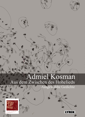 Aus dem Zwischen des Hohelieds. Ausgewählte Gedichte. von Breuer,  Theo, Kosman,  Admiel, Lutz,  Edith, Pop,  Traian