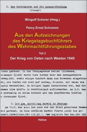 Aus den Aufzeichnungen des Kriegstagebuchführers des Wehrmachtführungsstabes von Scherer,  Wingolf, Schramm,  Percy Ernst