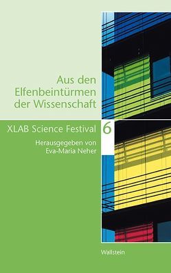 Aus den Elfenbeintürmen der Wissenschaft 6 von Neher,  Eva-Maria