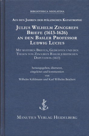 Aus den Jahren der pfälzischen Katastrophe von Beichert,  Karl Wilhelm, Kühlmann,  Wilhelm, Zinkgref,  Julius Wilhelm