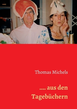… aus den Tagebüchern von Michels,  Thomas
