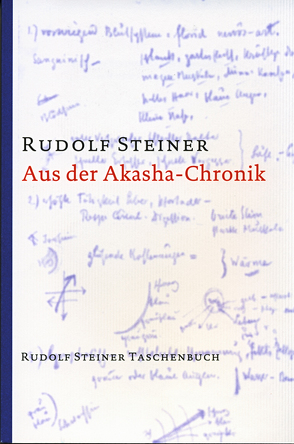 Aus der Akasha-Chronik von Steiner,  Rudolf