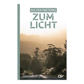 Aus der Finsternis zum Licht von Briem,  Christian