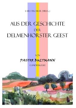 Aus der Geschichte der Delmenhorster Geest von Tischler,  Lars