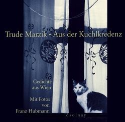 Aus der Kuchlkredenz von Hubmann,  Franz, Marzik,  Trude