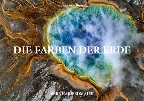 Aus der Luft – Die Farben der Erde von Edmaier,  Bernhard