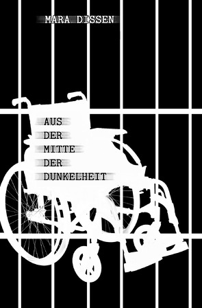 Aus der Mitte der Dunkelheit von Dissen,  Mara