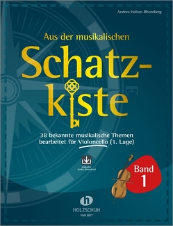Aus der musikalischen Schatzkiste 1 – Violoncello von Holzer-Rhomberg,  Andrea