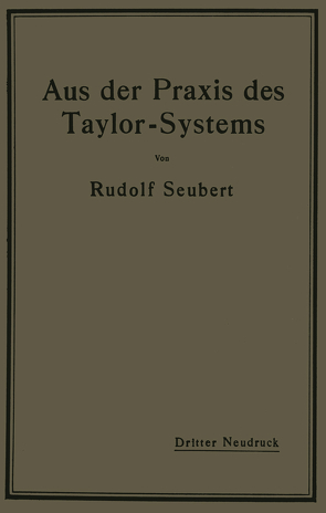 Aus der Praxis des Taylor-Systems von Seubert,  Rudolf