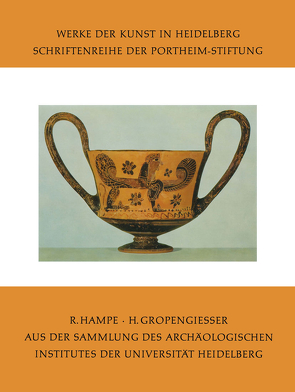 Aus der Sammlung des Archäologischen Institutes der Universität Heidelberg von Gropengiesser,  Hildegund, Hampe,  Roland