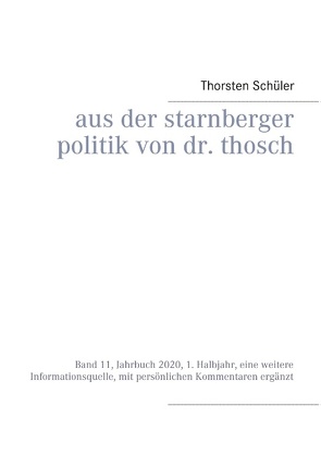 Aus der Starnberger Politik von Dr. Thosch von Schüler,  Thorsten