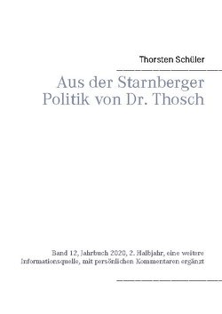 Aus der Starnberger Politik von Dr. Thosch von Schüler,  Thorsten