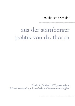 Aus der Starnberger Politik von Dr. Thosch von Schüler,  Thorsten