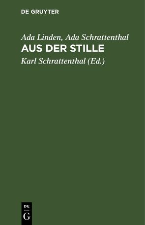 Aus der Stille von Linden,  Ada, Schrattenthal,  Ada, Schrattenthal,  Karl