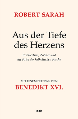 Aus der Tiefe des Herzens von Nicolas, Pschera,  Alexander, Pschera,  Dorothée, Sarah,  Robert, XVI.,  Benedikt