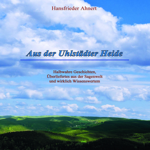 Aus der Uhlstädter Heide von Ahnert,  Hansfrieder