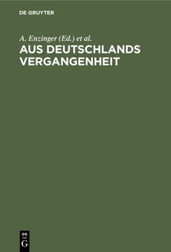 Aus Deutschlands Vergangenheit von Enzinger,  A., Hausmann,  W.