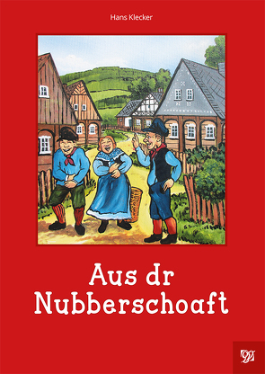 Aus dr Nubberschoaft von Klecker,  Hans