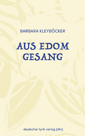 Aus Edom Gesang von Kleyböcker,  Barbara