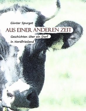 Aus einer anderen Zeit von Spurgat,  Günter