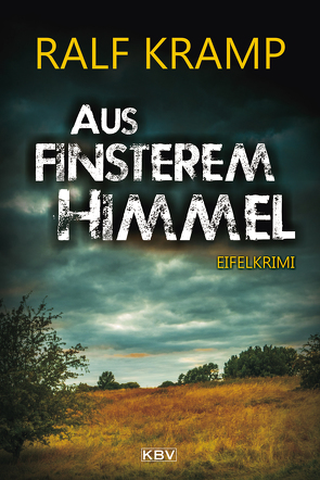 Aus finsterem Himmel von Kramp,  Ralf