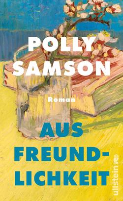 Aus Freundlichkeit von Robben,  Bernhard, Samson,  Polly