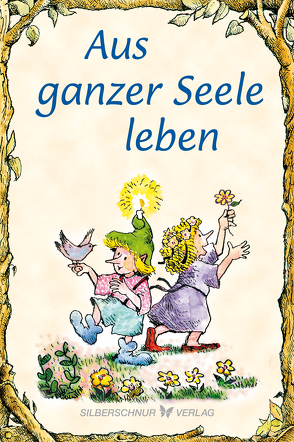 Aus ganzer Seele leben von Alley,  R.W., Katafiasz,  Karen