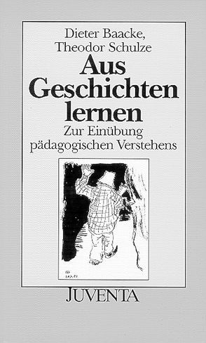 Aus Geschichten lernen von Baacke,  Dieter, Bittner,  Günther, Dittrich,  Eckard, Jacobi,  Juliane, Lorenzer,  Alfred, Schulze,  Theodor