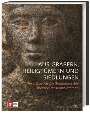 Aus Gräbern, Heiligtümern und Siedlungen von Übersee-Museum Bremen