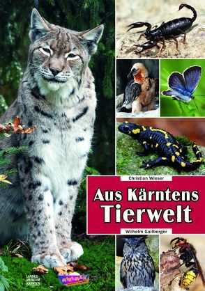 Aus Kärntens Tierwelt von Fritz,  Gregor, Gailberger,  Wilhelm, Jerger,  Thomas, Wieser,  Christian