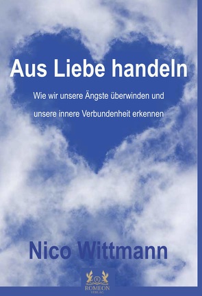 Aus Liebe handeln von Wittmann,  Nico