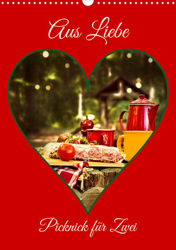 Aus Liebe: Picknick für Zwei (Wandkalender 2023 DIN A3 hoch) von Ola Feix,  Eva