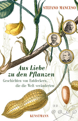 Aus Liebe zu den Pflanzen von Ammann,  Christine, Mancuso,  Stefano