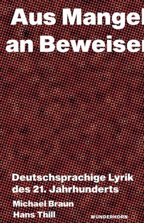 Aus Mangel an Beweisen von Braun,  Michael, Breyger,  Yevgeniy, Czernin,  Franz Josef, Kraus,  Dagmara, Oleschinski,  Brigitte, Thill,  Hans, Wolf,  Uljana