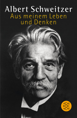 Aus meinem Leben und Denken von Schweitzer,  Albert