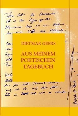 Aus meinem poetischen Tagebuch von Geers,  Dietmar