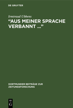 “Aus meiner Sprache verbannt …” von Ubbens,  Irmtraud